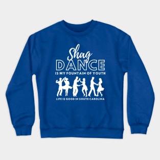 Shag Dance Life is Good in South Carolina Crewneck Sweatshirt